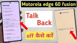 How to off talk back in Motorola edge 60 fusion | Motorola edge 60 fusion talk back settings