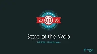 Viget's State of the Web - Fall 2016 (incl. Facebook Instant Articles & Google's AMP)