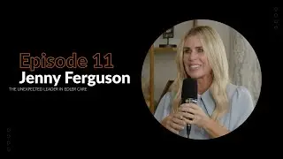 The Unexpected Leader in Elder Care | Jenny Ferguson Full Interview