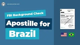 FBI Background Check Apostille for Brazil | American Notary Service Center | usnotarycenter.com