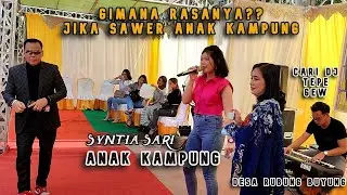 NEW REMIX 2022 DJ TEPE - ANAK KAMPUNG - JIMMY PALIKAT - BY SYNTIA SARI - PESTA PAKANAN SAHUR -DAMPA