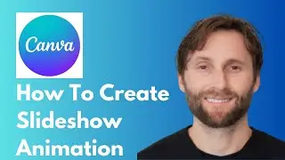 How to Create Slideshow Animation in Canva [Full Guide 2026]
