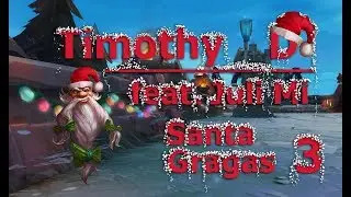 LEAGUE OF LEGENDS SONG [DEUTSCH] | TIMOTHY D (feat. JULI MI) &ndash; Santa Gragas 3 | [LoL-Parodie]