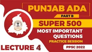 Punjab ADA Session ( Lecture - 4 ) Part B | Punjab Public Service Commission (PPSC)