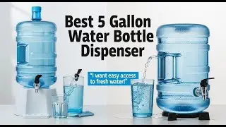TOP 5 Best 5 Gallon Water Bottle Dispenser 2026 | 5 Gallon Water Bottle Dispenser You Need