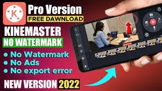Remove Kinemaster Watermark|Best Mobile Video Editor in 2022,Kinemaster without watermark Download