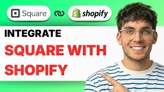 How to Integrate Square with Shopify [2026 Full Guide]