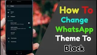 WhatsApp Black Theme : How To Enable WhatsApp Dark Mode For IOS And Android |QuickFix