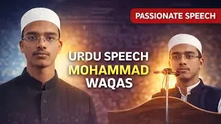 Powerful Urdu Speech | Mohammad Waqas | Madrasa Arabiya Noorul Uloom Karma Khan | Sant Kabir Nagar