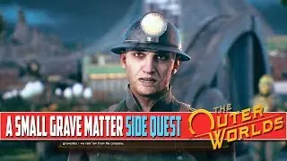 The Outer Worlds A Small Grave Matter Quest Walkthrough
