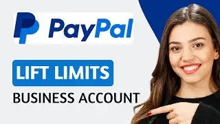 How To Lift Limits On PayPal Business Account | Quick Guide (2025)
