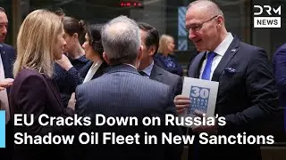 EU Cracks Down on Russia&rsquo;s Shadow Oil Fleet in New Sanctions Push | AC1G