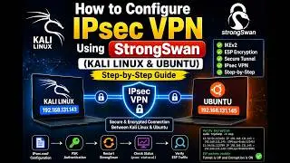 How to Configure IPsec VPN Using StrongSwan (Kali Linux & Ubuntu) | Step-by-Step Guide