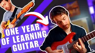 1 Year (~500 Hours) of SELF-TAUGHT Guitar Progress!
