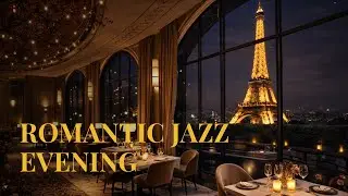 Romantic Jazz Evening 🎷 Smooth Jazz Live from Paris