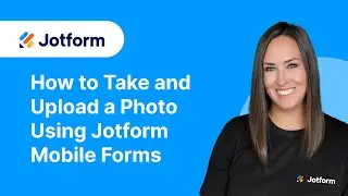 Take and upload a photo using Jotform Mobile Forms