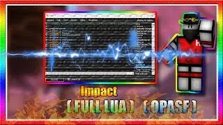 (IMPACT) ROBLOX EXPLOIT (FULL LUA) (LEVEL 7) (Pacthed)
