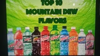 Top 10 Mountain Dew Flavors