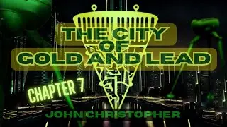 👽 The City of Gold and Lead 🏙️ John Christopher - Chapter 7