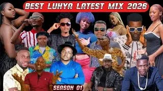 BEST LUHYA LATEST MIX 2026 TRENDING SONGS SEASON 01 || LUHYA LATEST SONGS 2026 || HOTTEST LUHYA MIX 