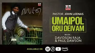 Umaipol Oru Deivam | John Leenas | Belanae | Davidson Raja | Paul Dawson | Life Media Networks