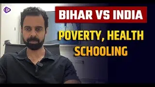 Bihar Last Rank in Social Indicators: Why Did Things NOT Improve in 15+ Years? | Bhunesh Sir