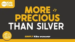 More Precious Than Silver | Simply Kids Worship | Christian song for #kids  #kidsworship