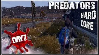 Дейз | Зацепился или нет? | Predators HARDCORE | #dayz