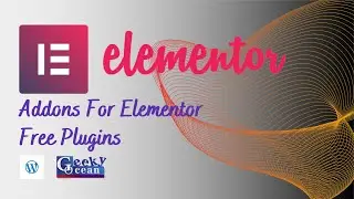 Free Addons for Elementor WordPress | Must-Have Tools for Enhanced Web Design