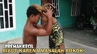 Preman Kecil Ribut Masalah Rokok!