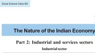 9TH-SST-CHAP-17 INDUSTRIAL AND SERVICES SECTORS PART-2 #oppatel#cgbse9thsocialchapter17#cg9thsst