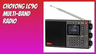REVIEW (2026): CHOYONG LC90 Multi-Band Radio. Features.