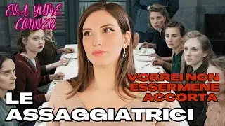 Le assaggiatrici - Vorrei non essermene accorta