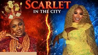 SCARLET IN THE CITY - MERCY JOHNSON, UCHE OGBODO - Nigerian Movie 2026