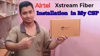 Airtel Xstream Fiber Installation In My CSP || Airtel wifi connection Review