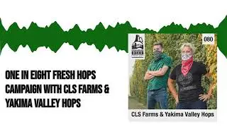 One in Eight Fresh Hops Campaign with CLS Farms & Yakima Valley Hops