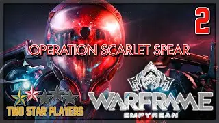 Murex Raid | Warframe: Operation Scarlet Spear Part 2 | Two Star Players
