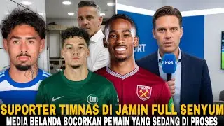 SUPORTER TIMNAS DIJAMIN FULL SENYUM! MEDIA BELANDA BERI KABAR MENGEJUTKAN, 3 PEMAIN DI PROSES?