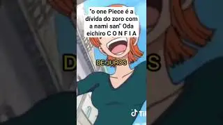 Nami sendo agiota melhor que o nubank 😆Dublado Arco Do Fumacento! #onepieceisreal #namiswan