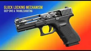 GLOCK Locking Mechanism: Full Guide (Problem Solving)