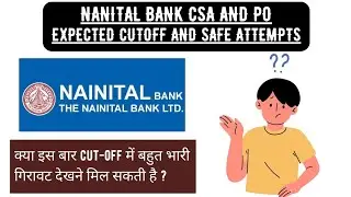 📢 NANITAL BANK PO and CLERK : Expected Cut-off & Safe Attempts 🫡