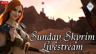Skyrim VR Live | Sunday Skyrim Livestream #94