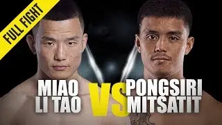 Miao Li Tao vs. Pongsiri Mitsatit | ONE Full Fight | Shaolin Warrior | August 2019