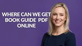 Where Can We Get Book Guide  Pdf Online - Julia'sTutorials