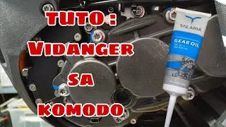 TUTO: VIDANGE TALARIA KOMODO 
