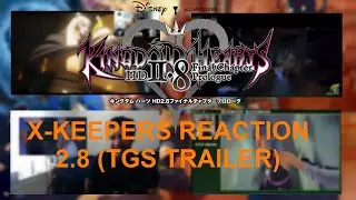 X-Keepers Reaction to 2.8 TGS Trailer, 2016