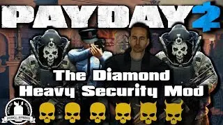 PAYDAY 2: The Diamond (Heavy Security Mod)