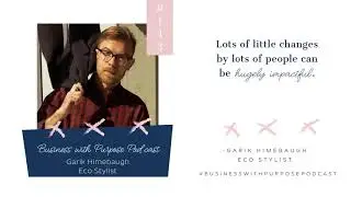 Ethical Fashion from a Man's Perspective | EP 143: Garik Himebaugh, Eco-Stylist