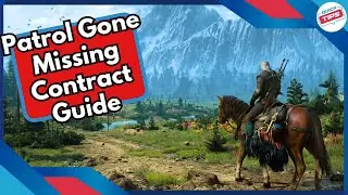 Patrol Gone Missing Contract Guide in Witcher 3