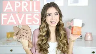 APRIL 2018 FAVORITES | Beauty + Fashion